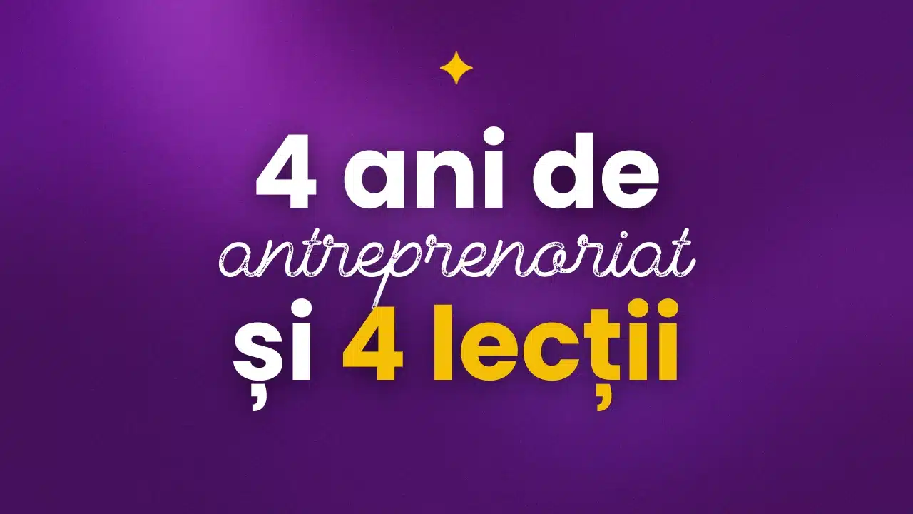 4 lectii si 4 ani de antreprenoriat bianca ionel